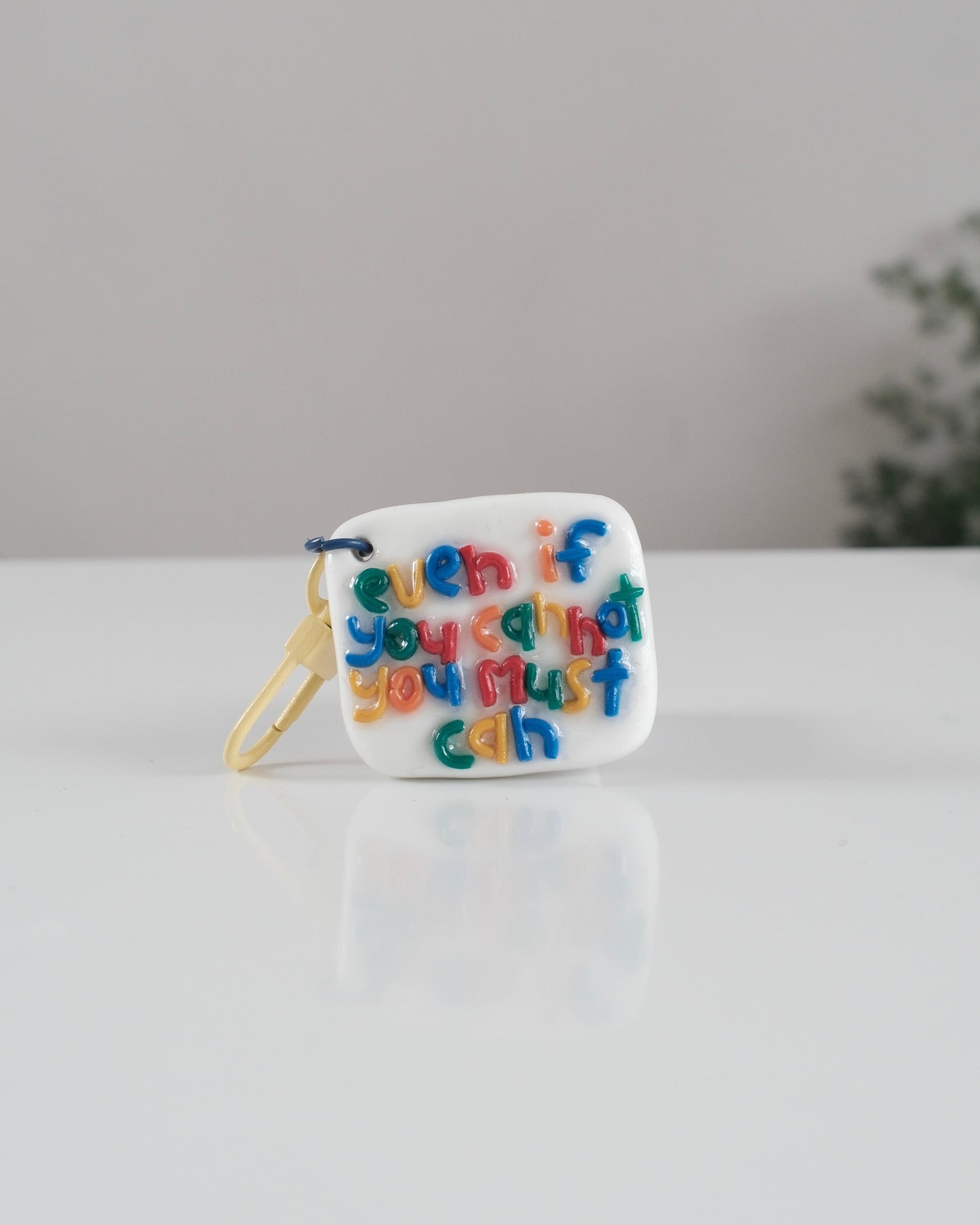 'You Must Can' Keychain 10