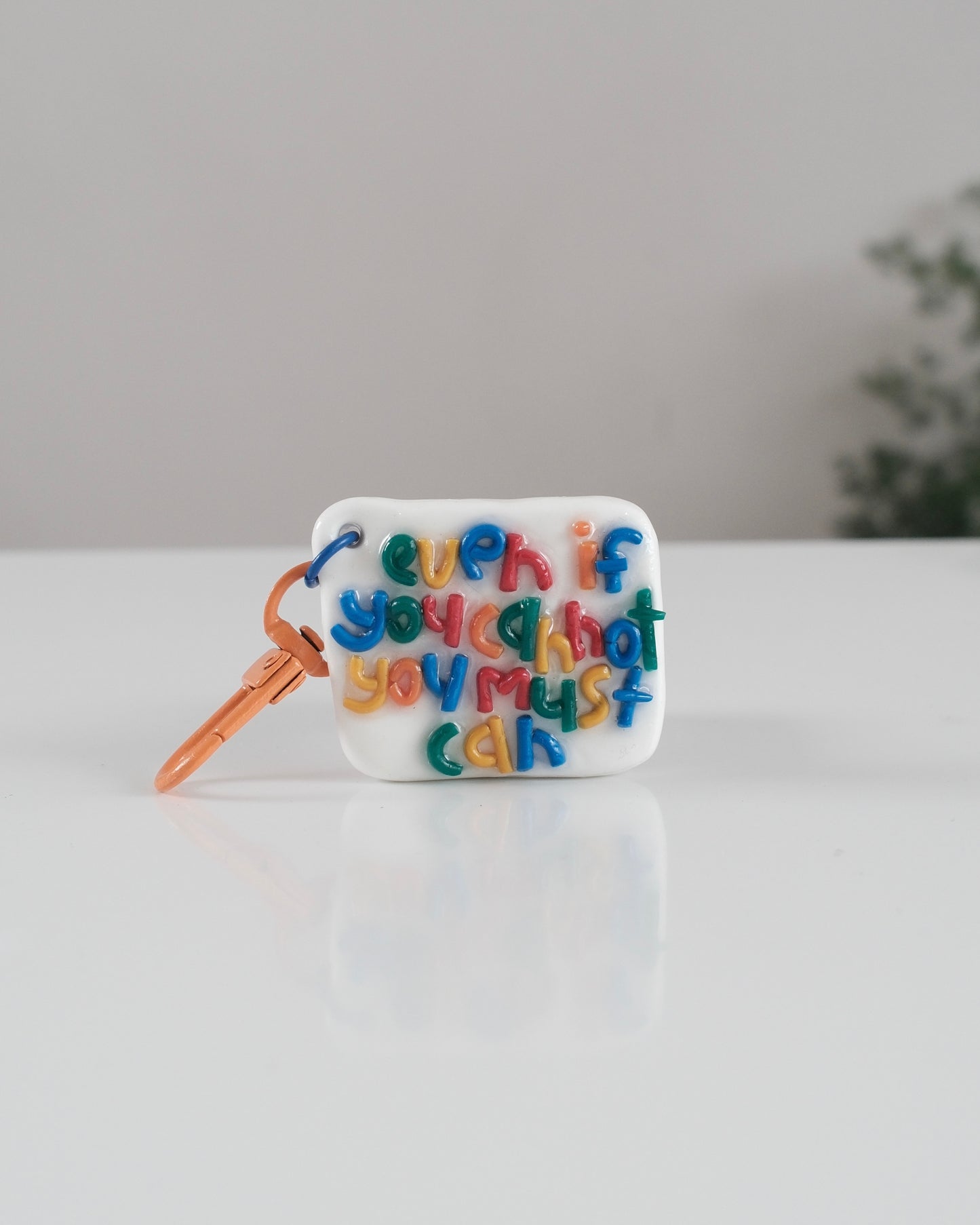 'You Must Can' Keychain 11