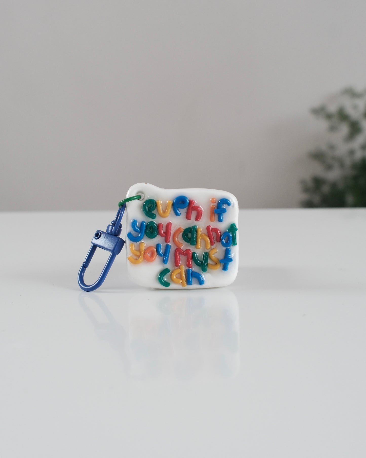 'You Must Can' Keychain 13