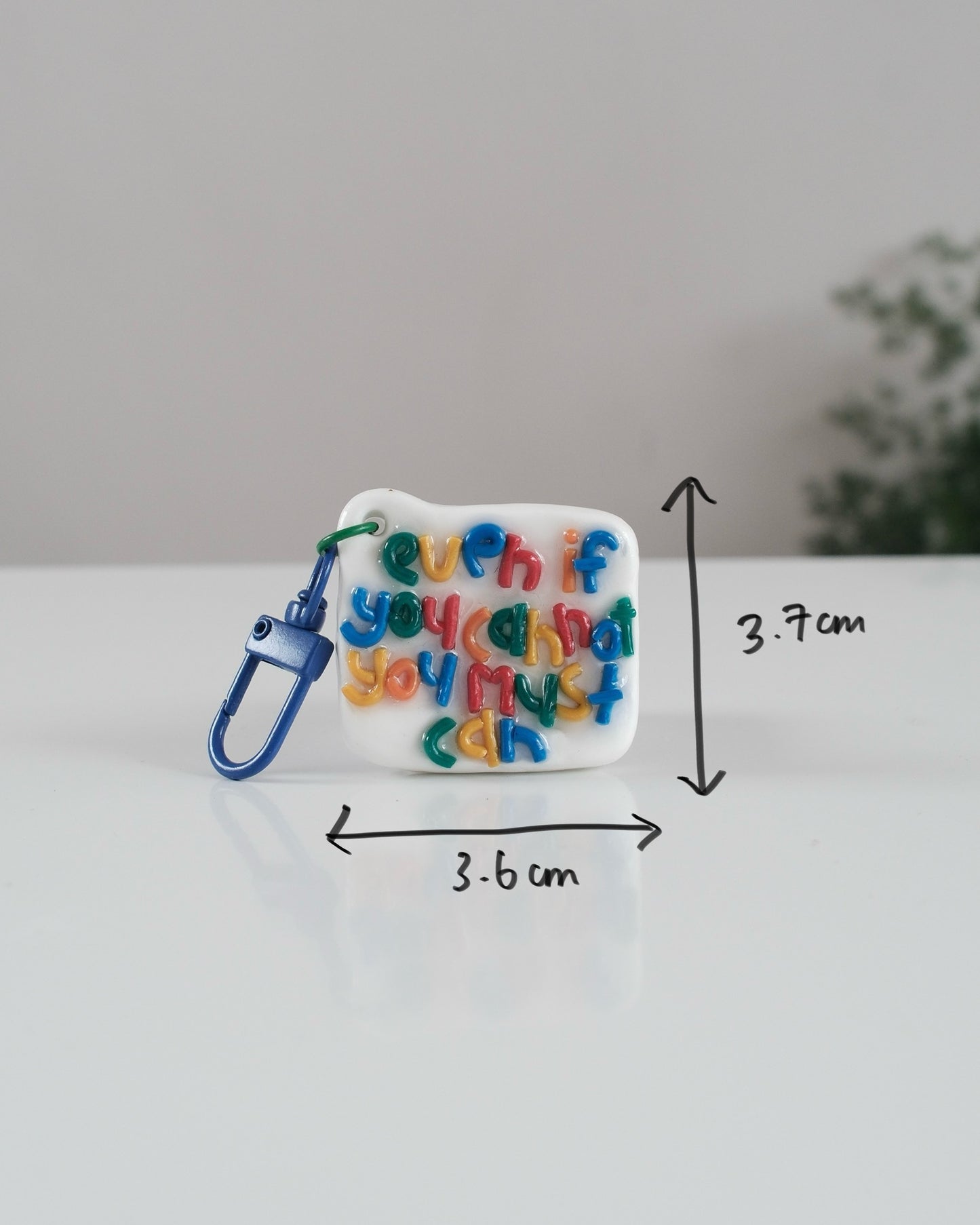 'You Must Can' Keychain 13