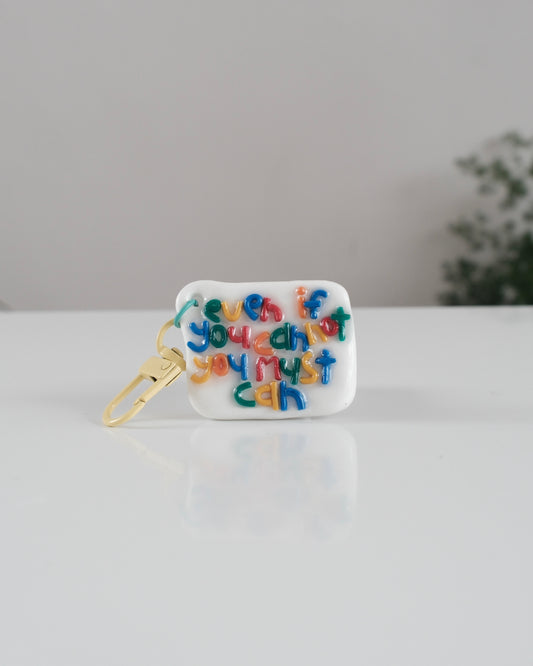 'You Must Can' Keychain 16