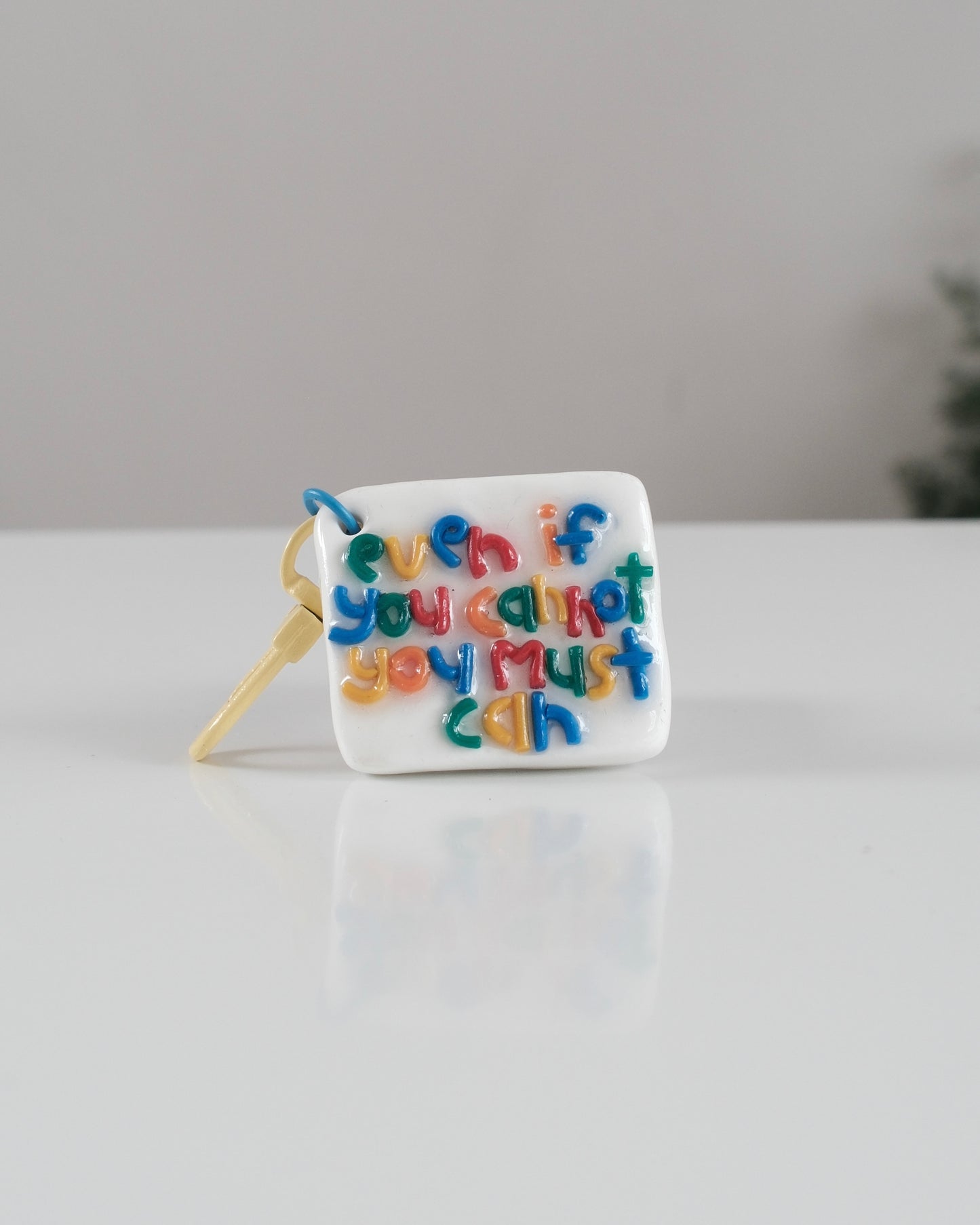 'You Must Can' Keychain 19